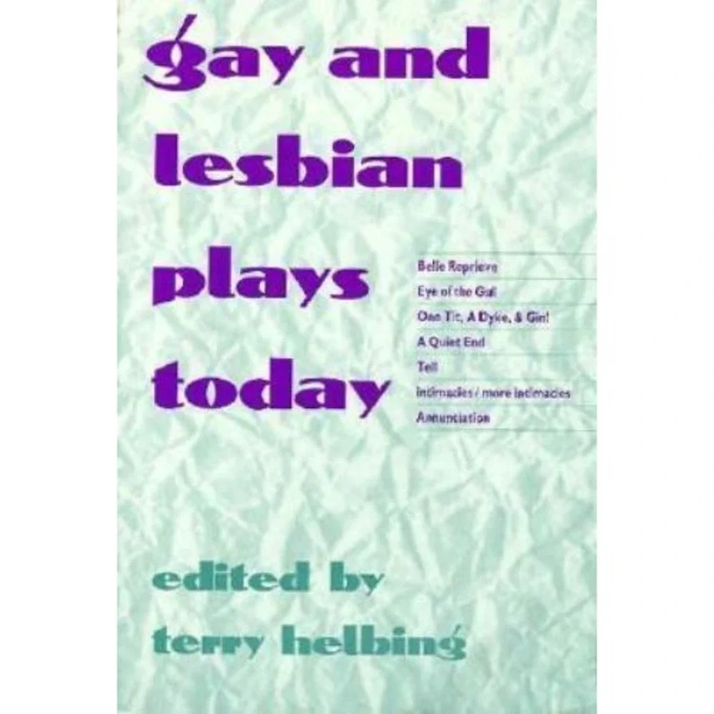 Gay and Lesbian Plays Today by Helbing, Terry